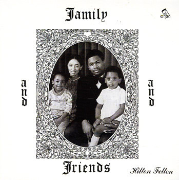 HILTON FELTON - Family And Friends cover 