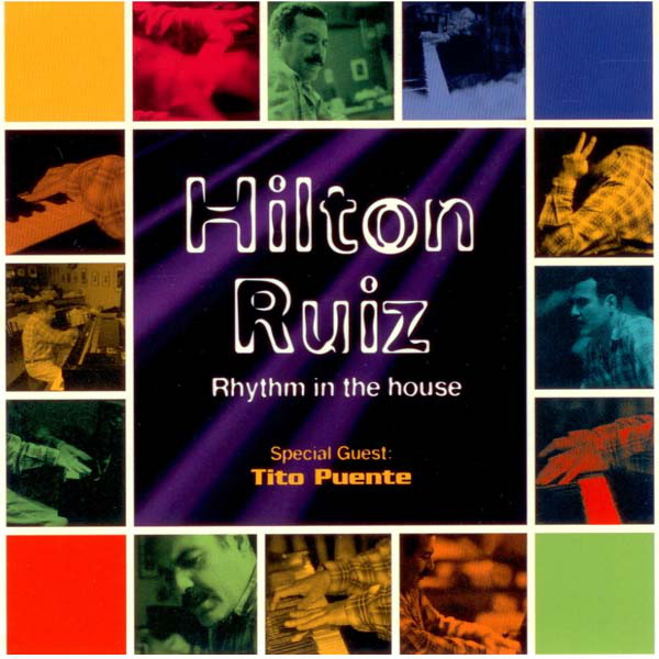 HILTON RUIZ - Hilton Ruiz with special guest Tito Puente ‎: Rhythm In The House cover 