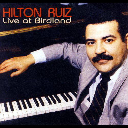 HILTON RUIZ - Live At Birdland cover 
