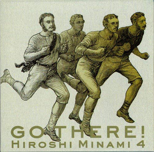 HIROSHI MINAMI - Hiroshi Minami 4 Go There! cover 