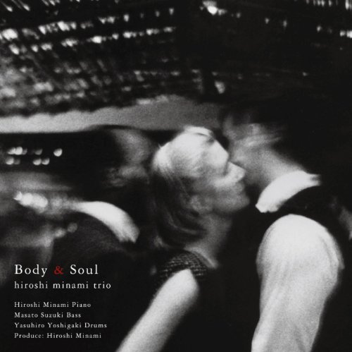 HIROSHI MINAMI - Hiroshi Minami Trio : Body & Soul cover 