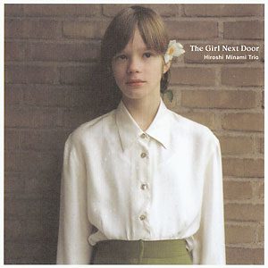 HIROSHI MINAMI - Hiroshi Minami Trio : The Girl Next Door cover 