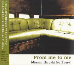 HIROSHI MINAMI - Minami Hiroshi Go There! : From me to me cover 