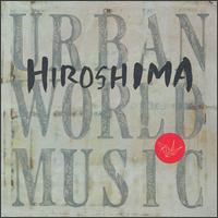 HIROSHIMA - Urban World Music cover 