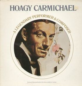 HOAGY CARMICHAEL - A Legendary Performer & Composer cover 