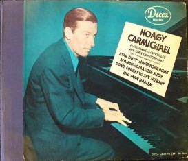 HOAGY CARMICHAEL - Hoagy Carmichael Plays, Sings and Whistles His Own Compositions cover 