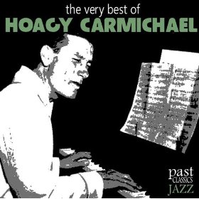 HOAGY CARMICHAEL - The Very Best of Hoagy Carmichael cover 