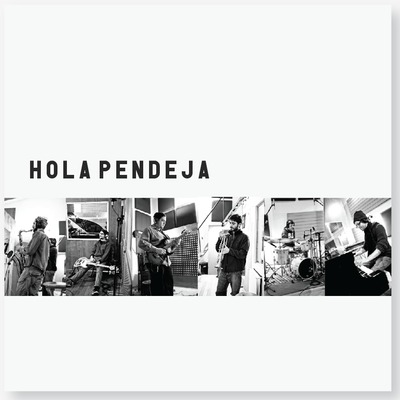 HOLA PENDEJA - Hola Pendeja cover 