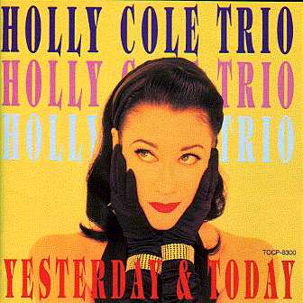 HOLLY COLE - Yesterday and Today cover 