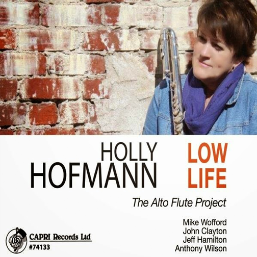 HOLLY HOFMANN - Low Life: The Alto Flute Project cover 