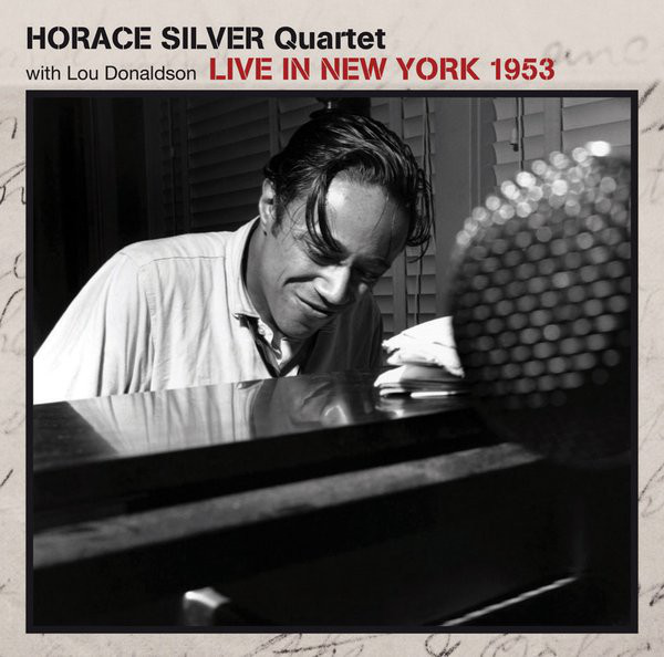HORACE SILVER - Horace Silver Quartet With Lou Donaldson : Live In New York 1953 cover 