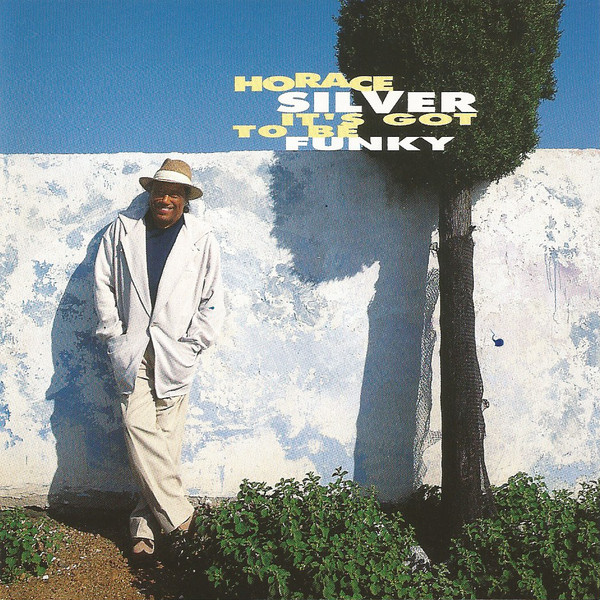 HORACE SILVER - It's Got to Be Funky cover 