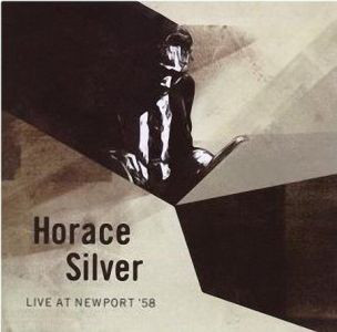 HORACE SILVER - Live at Newport '58 cover 