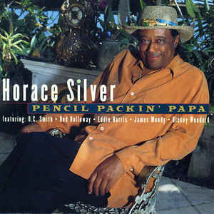 HORACE SILVER - Pencil Packin' Papa cover 