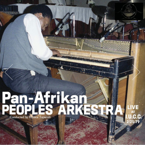 HORACE TAPSCOTT / PAN AFRIKAN PEOPLES ARKESTRA - Pan Afrikan Peoples Arkestra : Live at IUCC 2/25/79 cover 