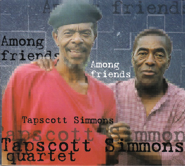 HORACE TAPSCOTT / PAN AFRIKAN PEOPLES ARKESTRA - Tapscott Simmons Quartet : Among Friends cover 
