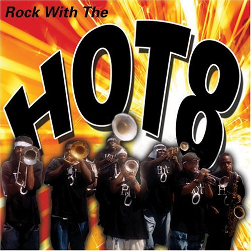THE HOT 8 BRASS BAND - Rock With The Hot 8 cover 