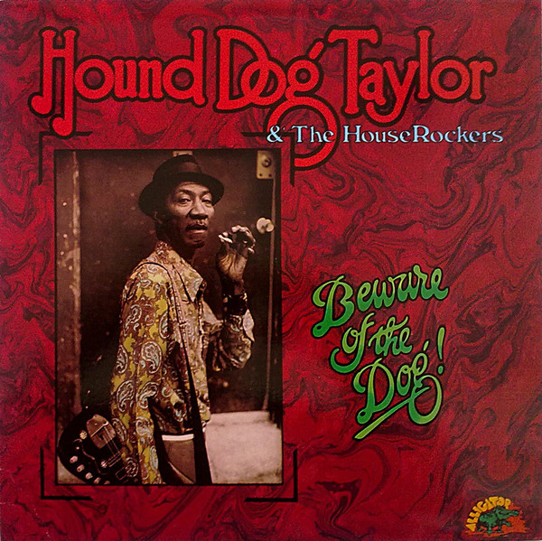HOUND DOG TAYLOR - Beware Of The Dog! cover 