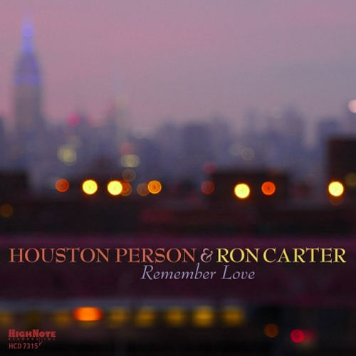 HOUSTON PERSON - Houston  Person / Ron  Carter : Remember Love cover 