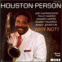 HOUSTON PERSON - Why Not! cover 