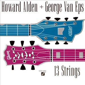 HOWARD ALDEN - Howard Alden + George Van Eps ‎: 13 Strings cover 
