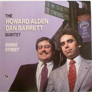 HOWARD ALDEN - The Howard Alden / Dan Barrett Quintet ‎: Swing Street cover 