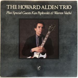 HOWARD ALDEN - The Howard Alden Trio Plus Special Guests Ken Peplowski & Warren Vaché cover 