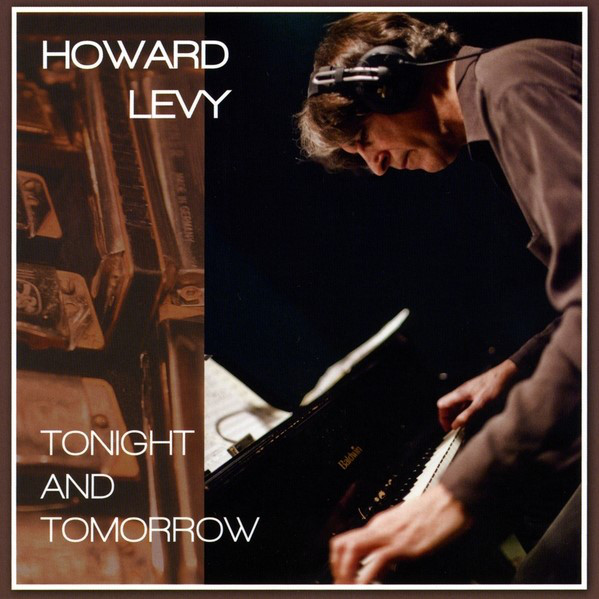 HOWARD LEVY - Tonight and Tomorrow cover 