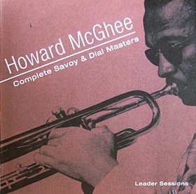 HOWARD MCGHEE - Complete Savoy & Dial Masters: Leader Sessions cover 
