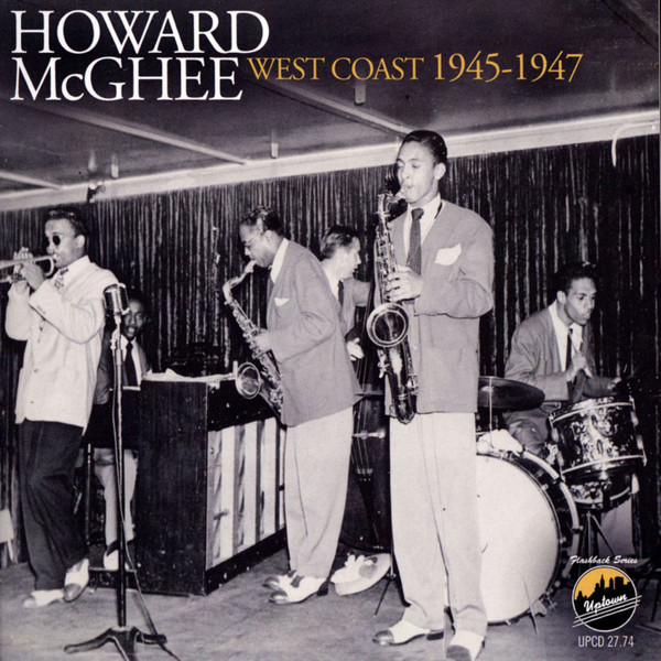 HOWARD MCGHEE - Howard McGhee: West Coast 1945-1947 cover 