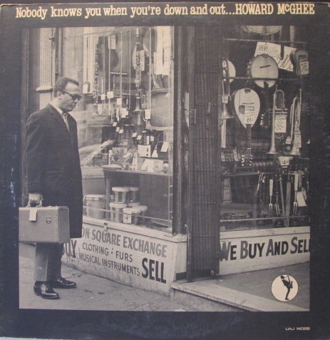HOWARD MCGHEE - Nobody Knows You When You're Down And Out cover 