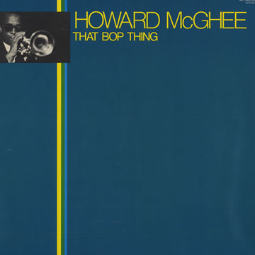 HOWARD MCGHEE - That Bop Thing cover 