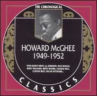 HOWARD MCGHEE - The Chronological Classics: Howard McGhee 1949-1952 cover 