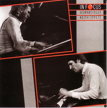 HOWARD RILEY - In Focus (with Keith Tippett) cover 