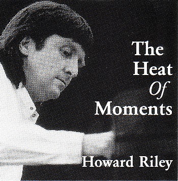 HOWARD RILEY - The Heat Of Moments cover 