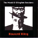 HOWARD RILEY - The Monk & Ellington Sessions cover 