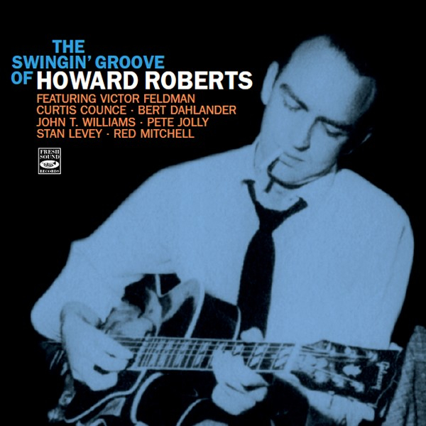 HOWARD ROBERTS - Swingin' Groove Of Howard Roberts cover 