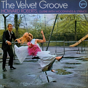 HOWARD ROBERTS - The Velvet Groove cover 