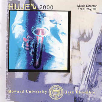 HOWARD UNIVERSITY JAZZ ENSEMBLE - 2000 cover 