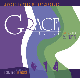 HOWARD UNIVERSITY JAZZ ENSEMBLE - 2004: Grace Notes cover 