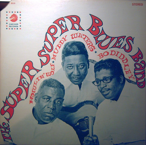HOWLIN WOLF - Howlin' Wolf, Muddy Waters & Bo Diddley : The Super Super Blues Band cover 