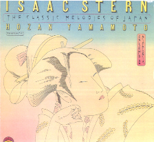HOZAN YAMAMOTO - Isaac Stern - The Classic Melodies of Japan cover 