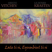 HRISTO VITCHEV - Lale Li Si, Zyumbiul Li Si (with Liubomir Krastev) cover 