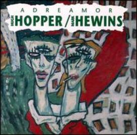 HUGH HOPPER - Adreamor (with Mark Hewins) cover 
