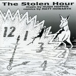 HUGH HOPPER - The Stolen Hour cover 