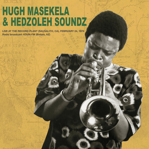 HUGH MASEKELA - Hugh Masekela & Hedzoleh Soundz : Live At The Record Plant, 24th February cover 