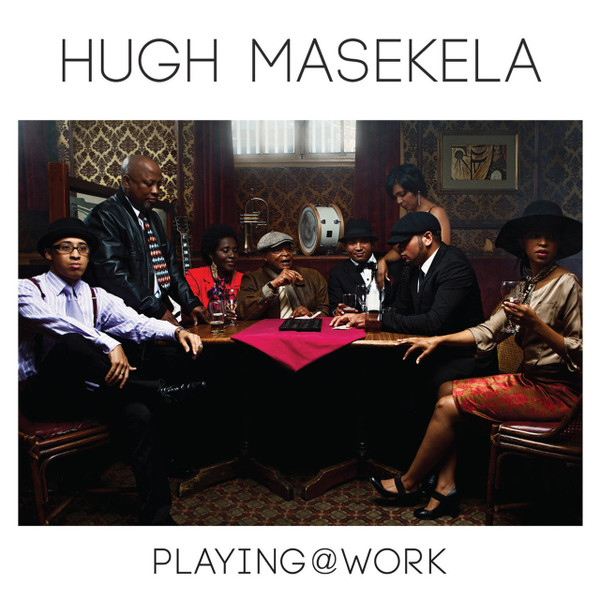 HUGH MASEKELA - playing@work cover 