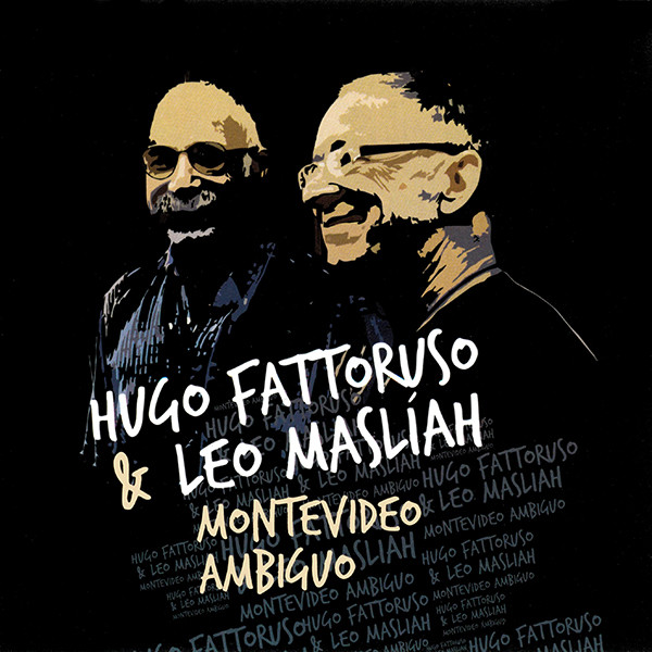 HUGO FATTORUSO - Hugo Fattoruso & Leo Maslíah ‎: Montevideo Ambiguo cover 