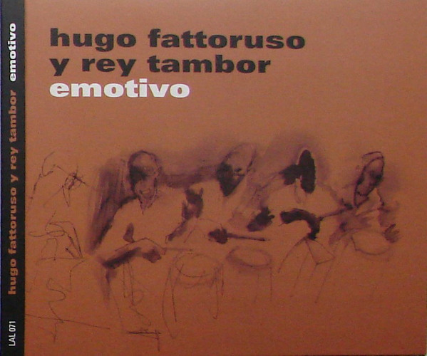 HUGO FATTORUSO - Hugo Fattoruso Y Rey Tambor ‎: Emotivo cover 