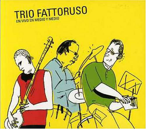 HUGO FATTORUSO - Trio Fattoruso ‎: En Vivo En Medio Y Medio cover 